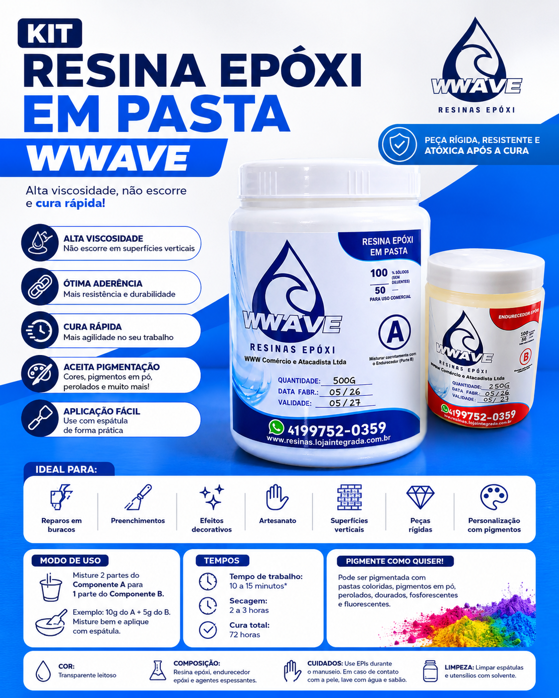 Kit Resina Epóxi em Pasta Wwave Alta Viscosidade 500g + 250g Cura Rápida